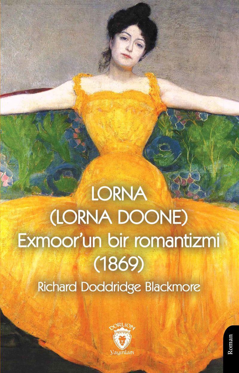 Lorna (Lorna Doone) Exmoor'un Bir Romantizmi (1869) kitap kapağı