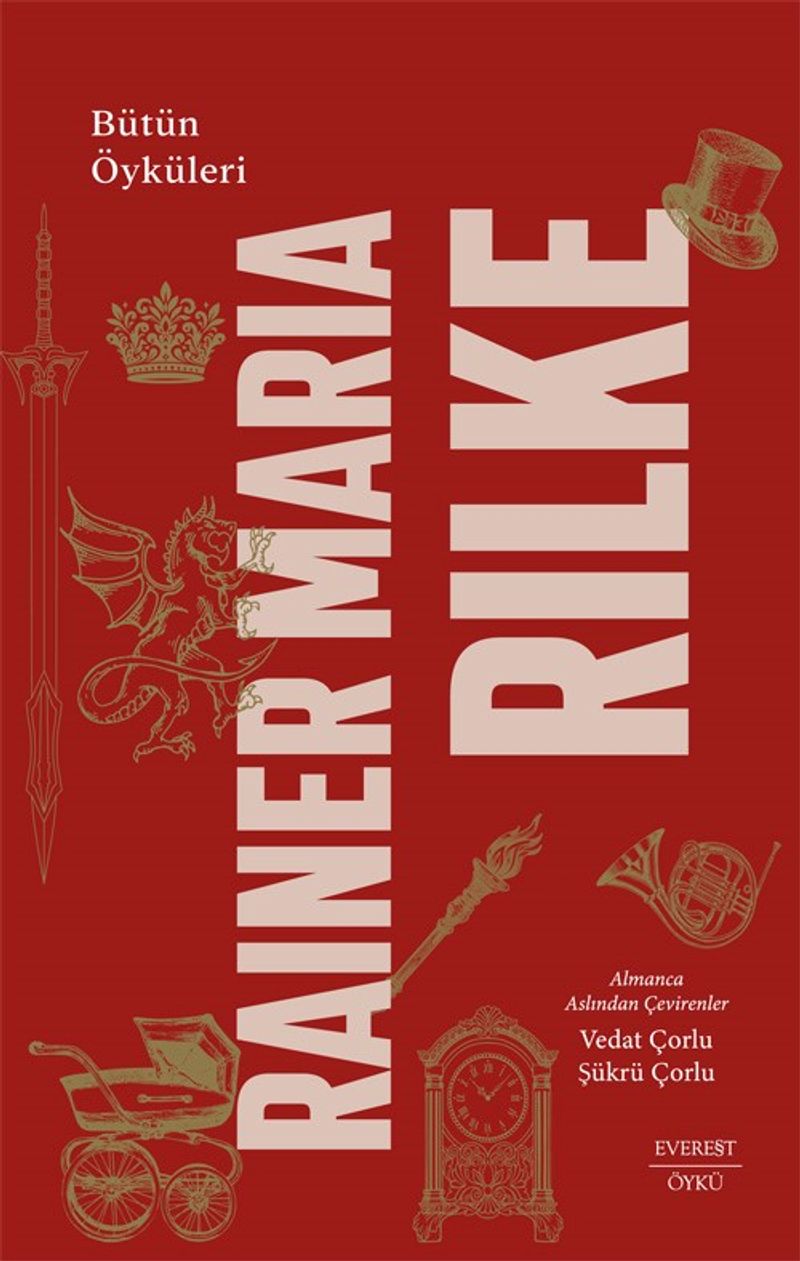 Bütün Öyküleri / Rainer Maria Rilke (Ciltli) kitap kapağı