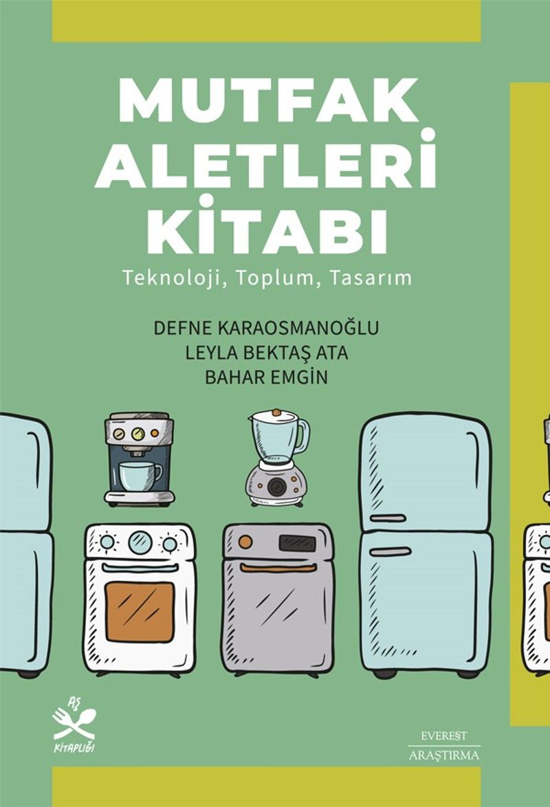 Mutfak Aletleri Kitabı Teknoloji, Toplum, Tasarım kitap kapağı