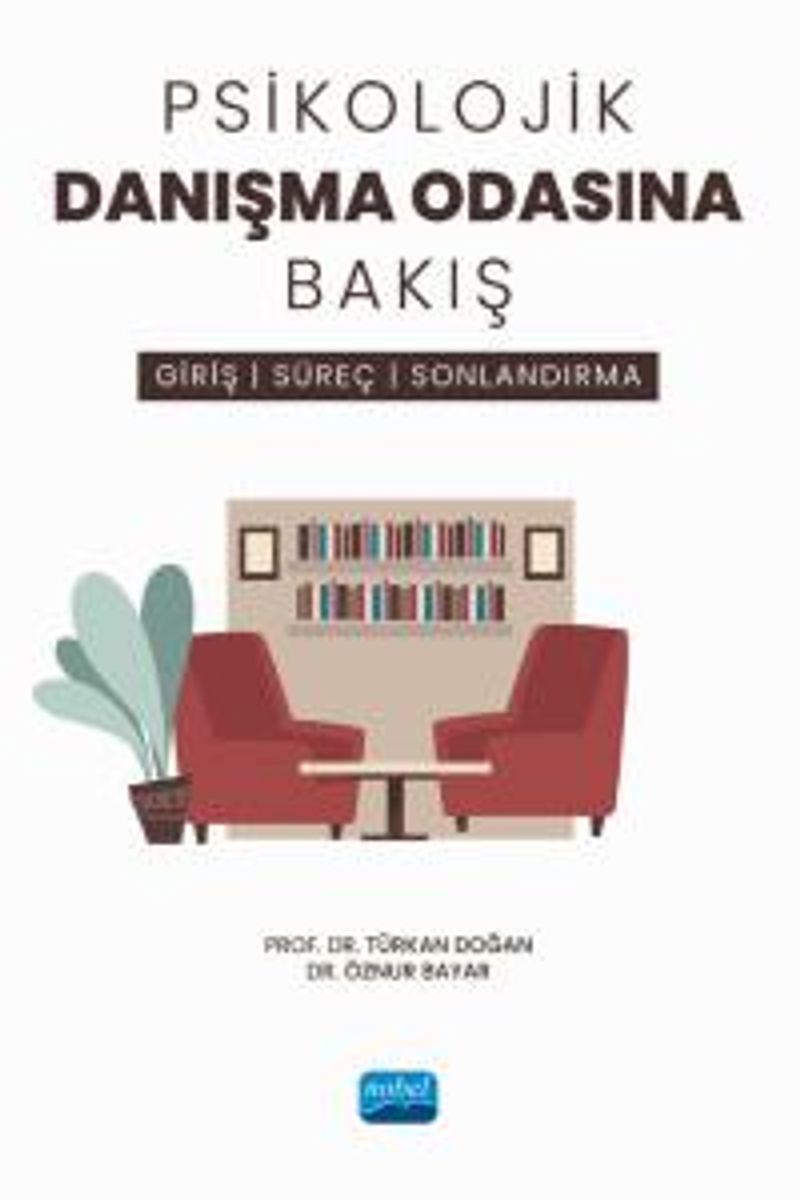 Psikolojik Danışma Odasına Bakış Giriş, Süreç ve Sonlandırma kitap kapağı