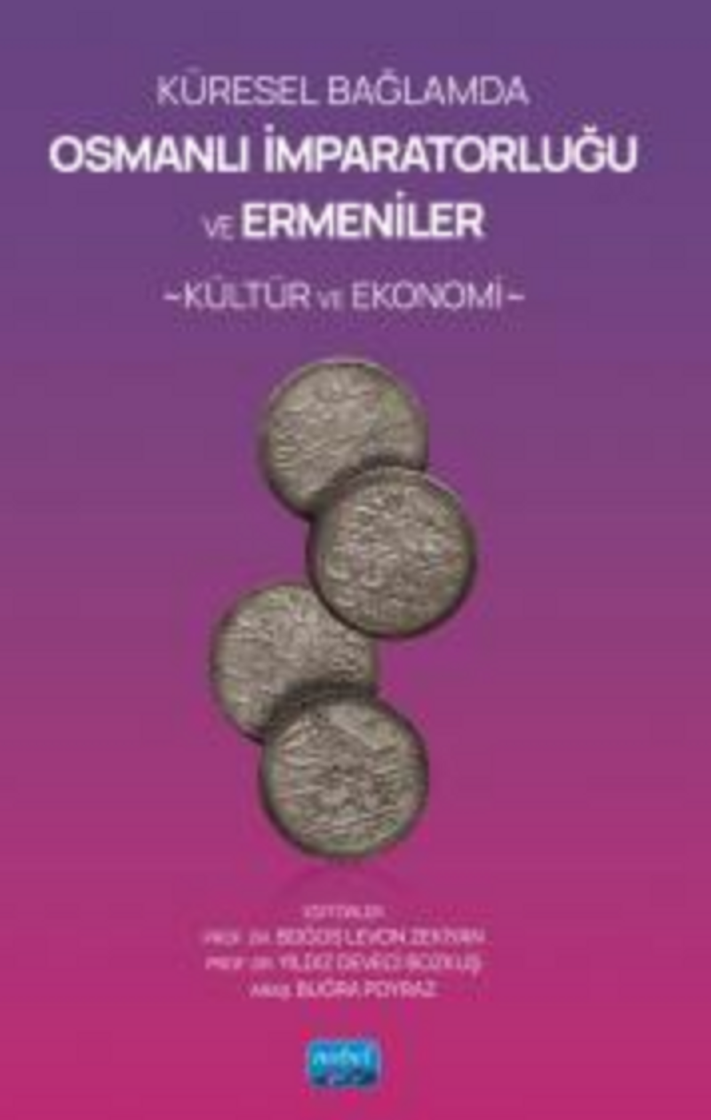 Küresel Bağlamda Osmanlı İmparatorluğu ve Ermeniler:Kültür ve Ekonomi kitap kapağı