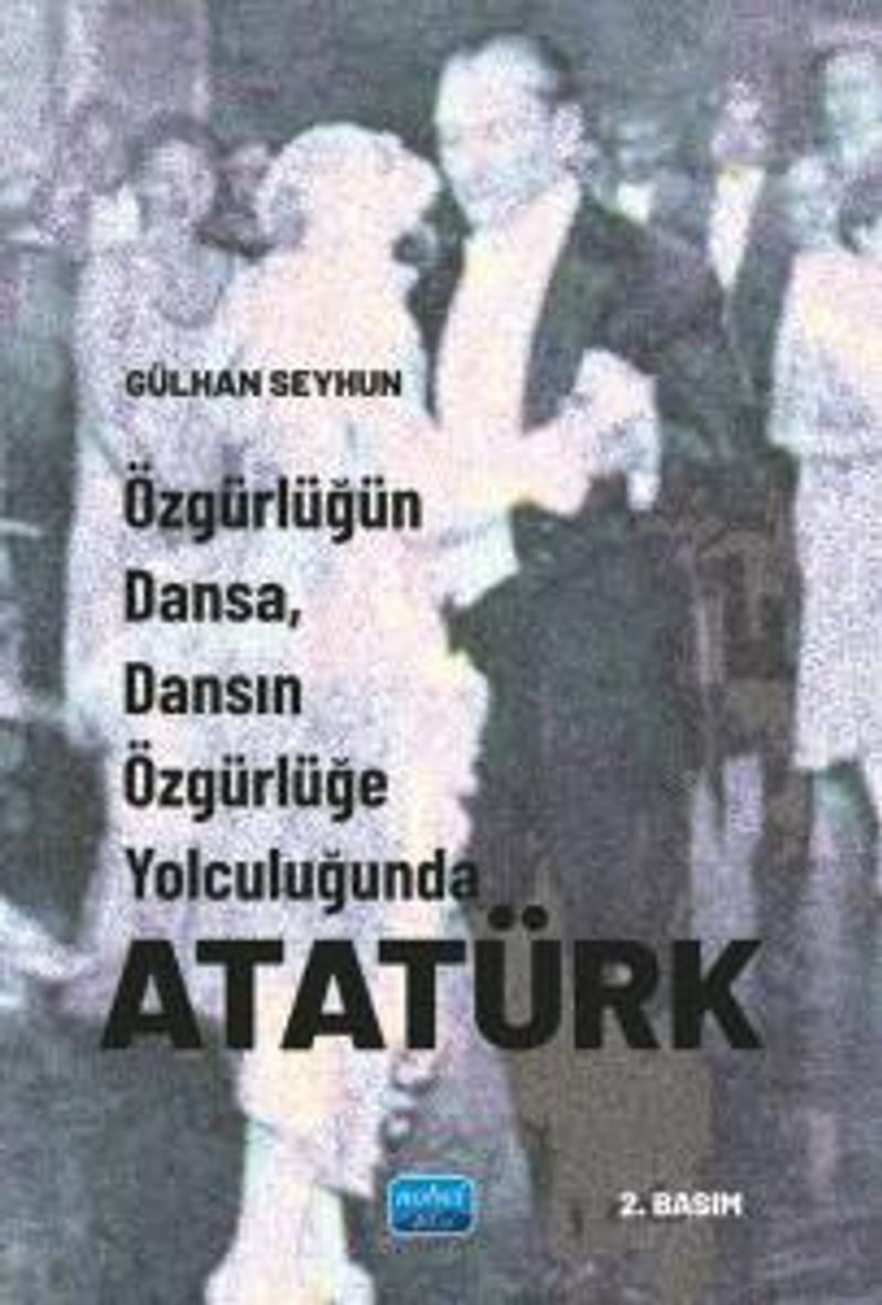 Özgürlüğün Dansa, Dansın Özgürlüğe Yolculuğunda Atatürk kitap kapağı