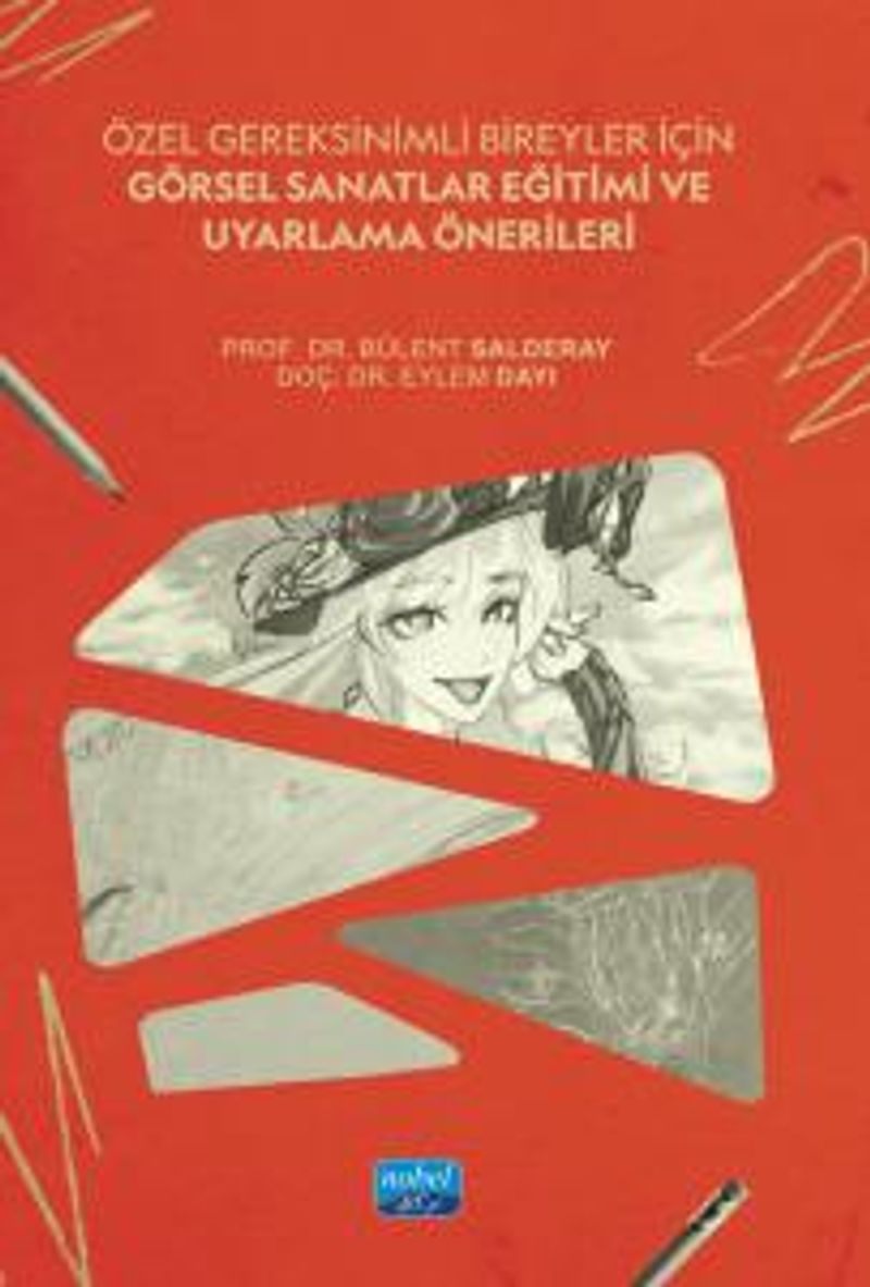Özel Gereksinimli Bireyler İçin Görsel Sanatlar Eğitimi ve Uyarlama Önerileri kitap kapağı
