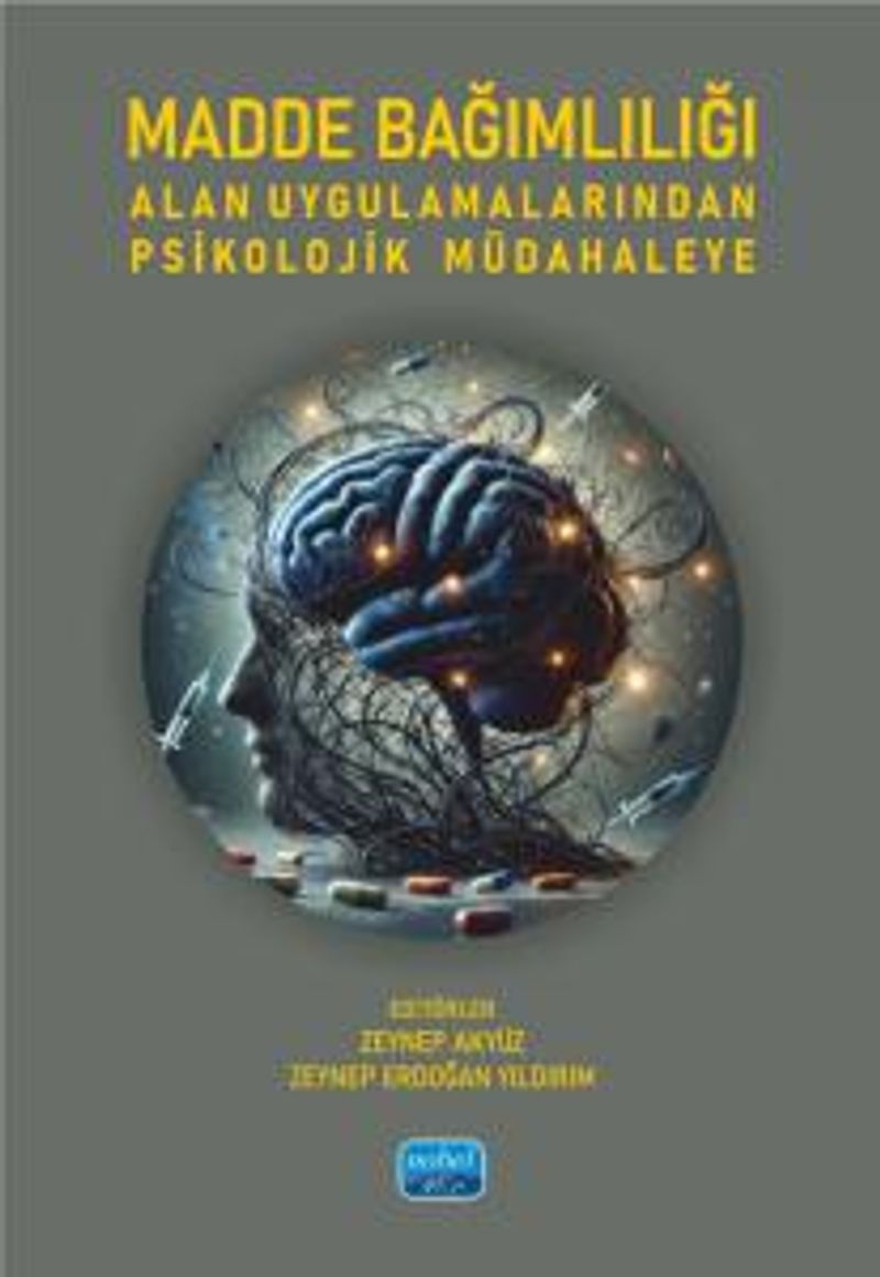 Madde Bağımlılığı / Alan Uygulamalarından Psikolojik Müdahaleye kitap kapağı