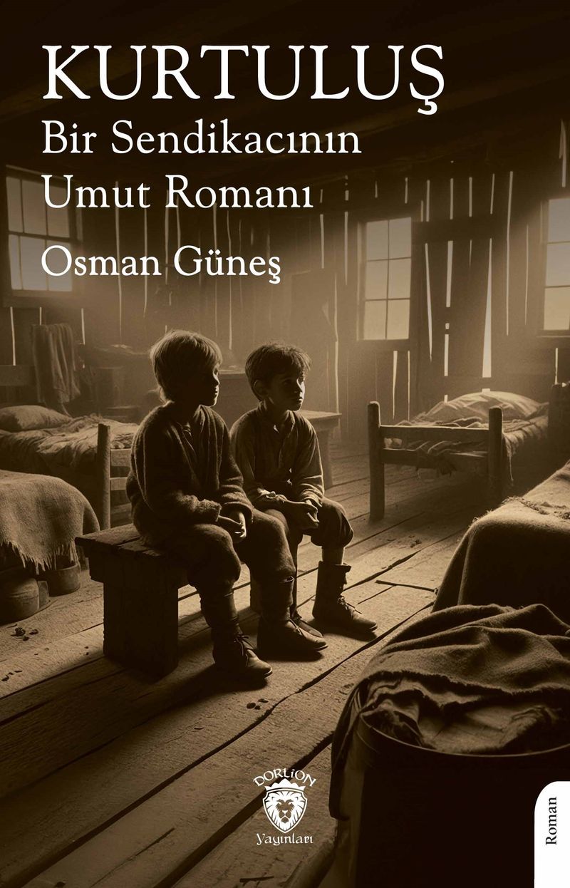Kurtuluş Bir Sendikacının Umut Romanı kitap kapağı