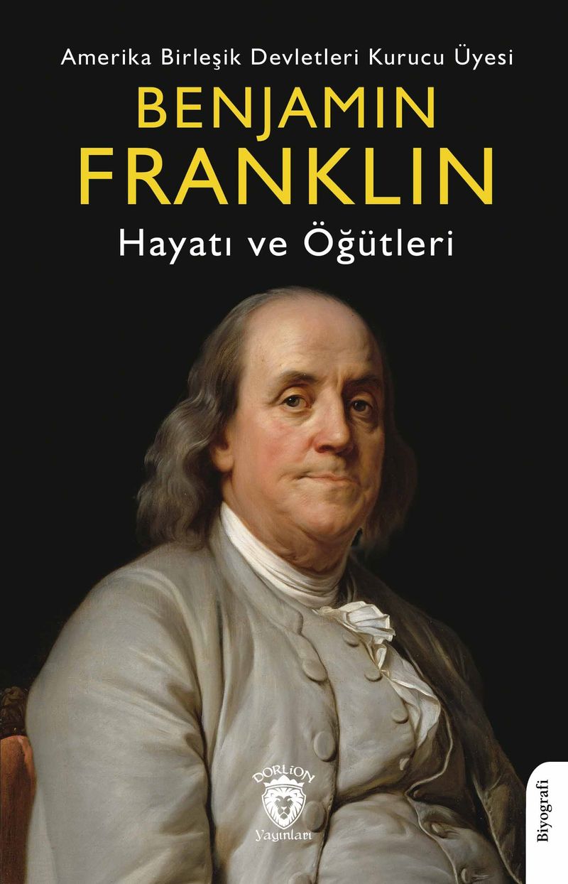 Benjamin Franklin Hayatı ve Öğütleri kitap kapağı