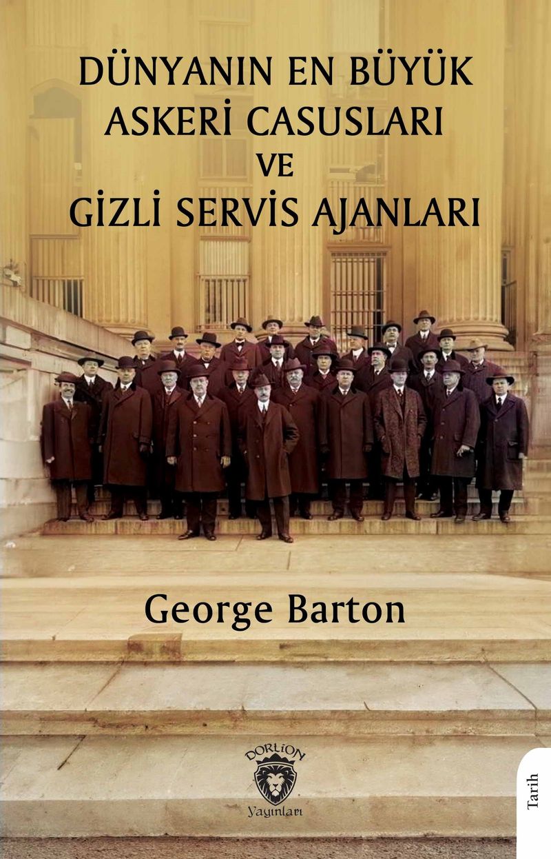 Dünyanın En Büyük Askeri Casusları ve Gizli Servis Ajanları kitap kapağı