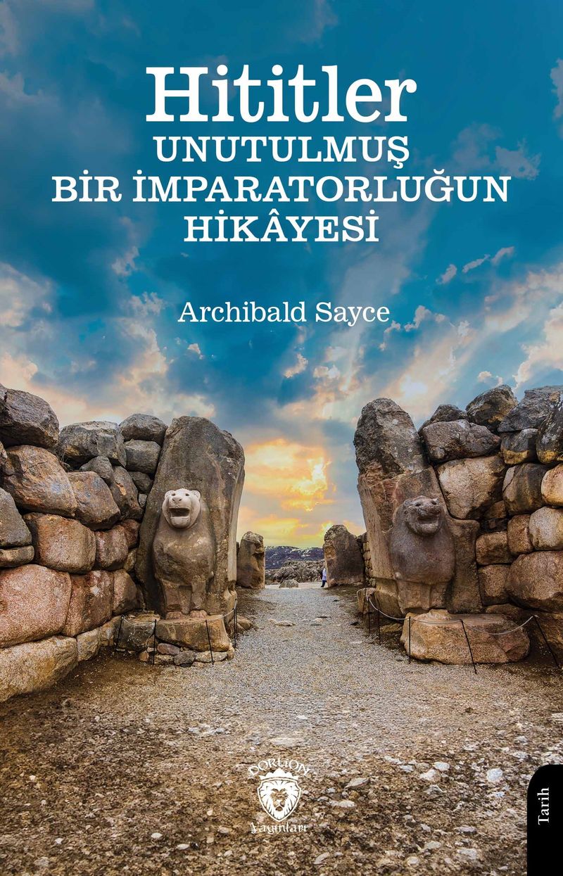 Hititler Unutulmuş Bir İmparatorluğun Hikayesi kitap kapağı
