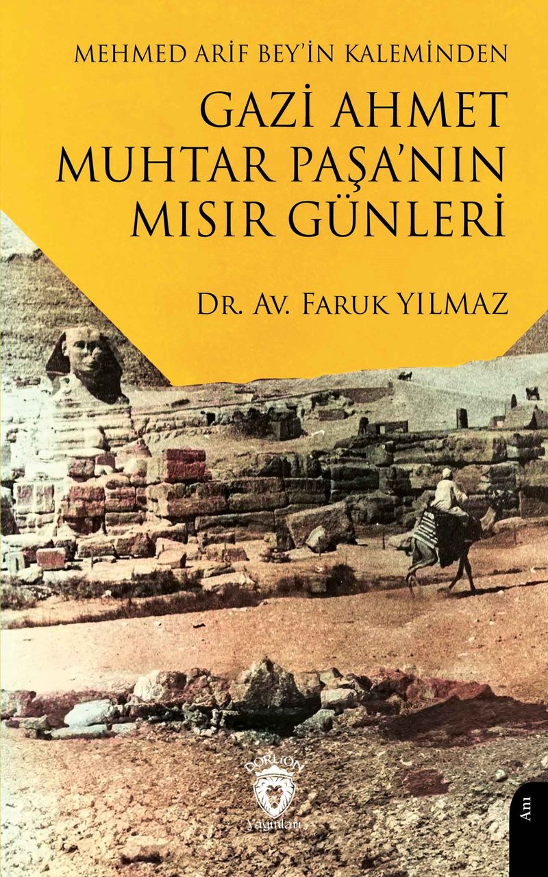 Mehmed Arif Bey'in KalemindenGazi Ahmet Muhtar Paşa'nın Mısır Günleri kitap kapağı