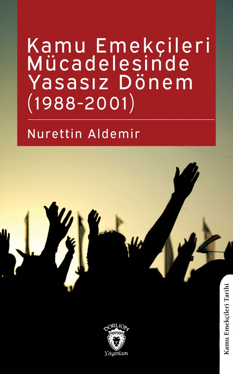 Kamu Emekçileri Mücadelesinde Yasasız Dönem (1988-2001) kitap kapağı