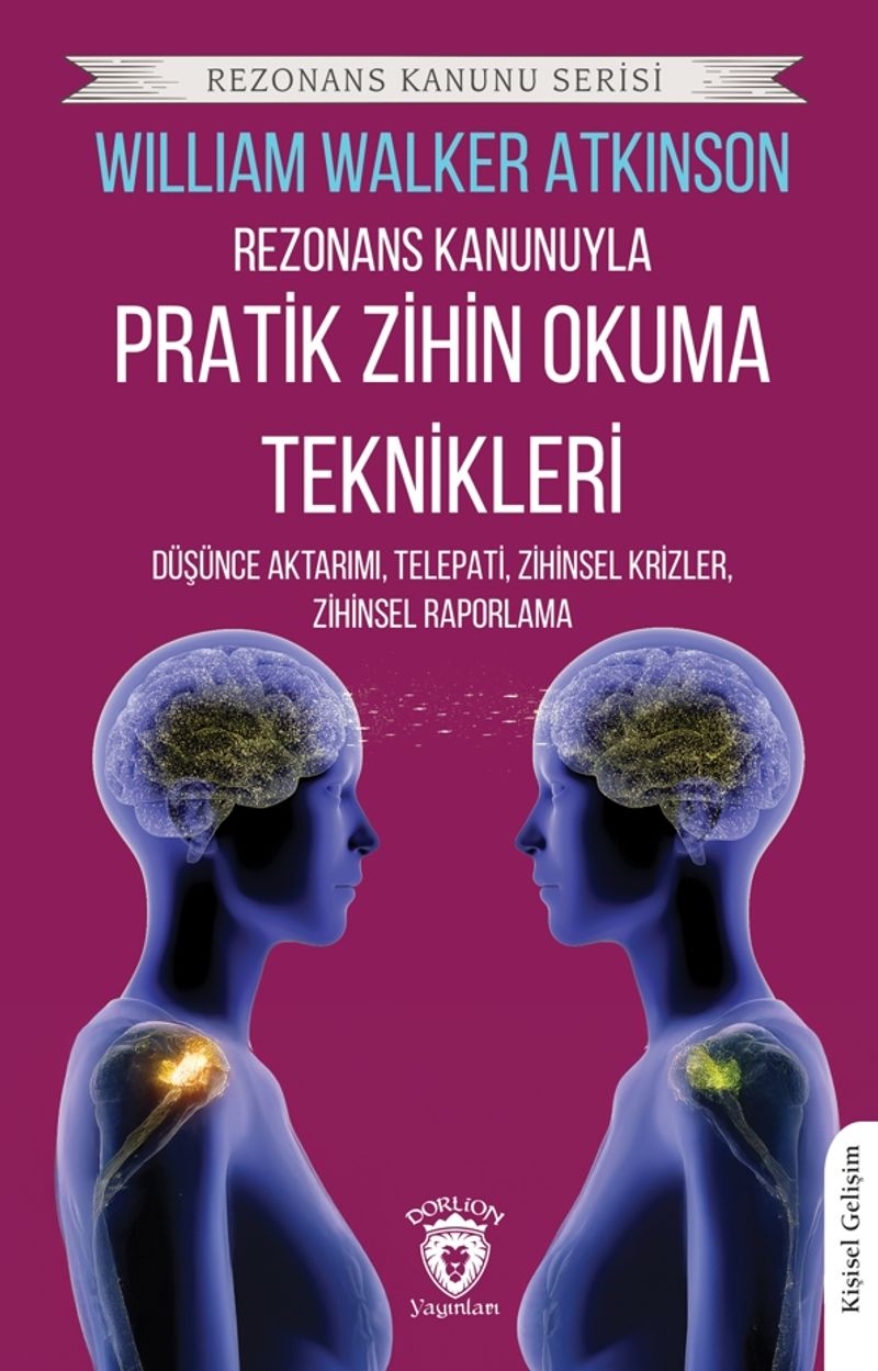 Rezonans Kanunuyla Pratik Zihin Okuma Teknikleri Düşünce Aktarımı, Telepati, Zihinsel Krizler, Zihinsel Raporlama kitap kapağı