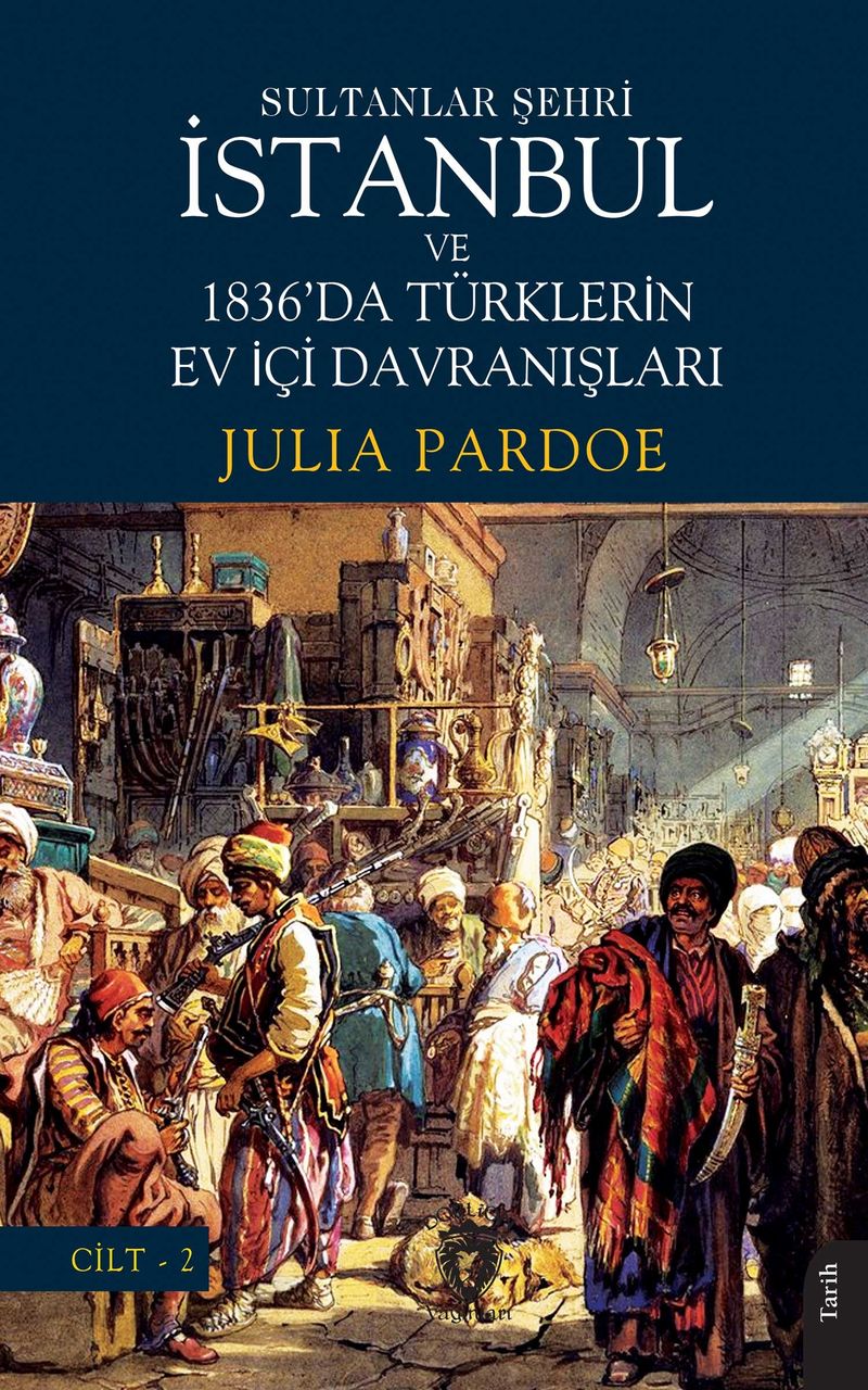 Sultanlar Şehri İstanbul ve Türklerin Ev İçi Davranışları Cilt 2 kitap kapağı