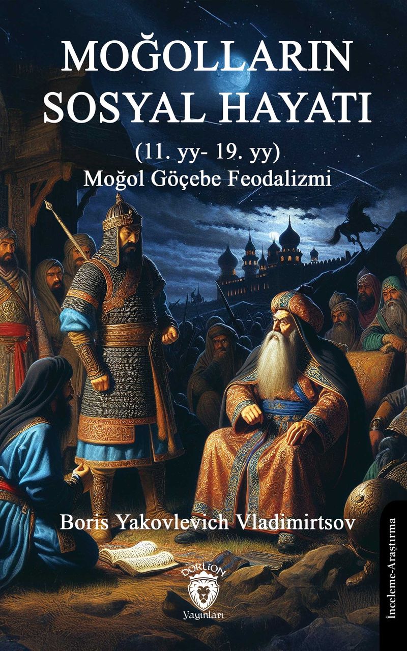 Moğolların Sosyal Hayatı (11. yy- 19. yy) Moğol Göçebe Feodalizmi kitap kapağı