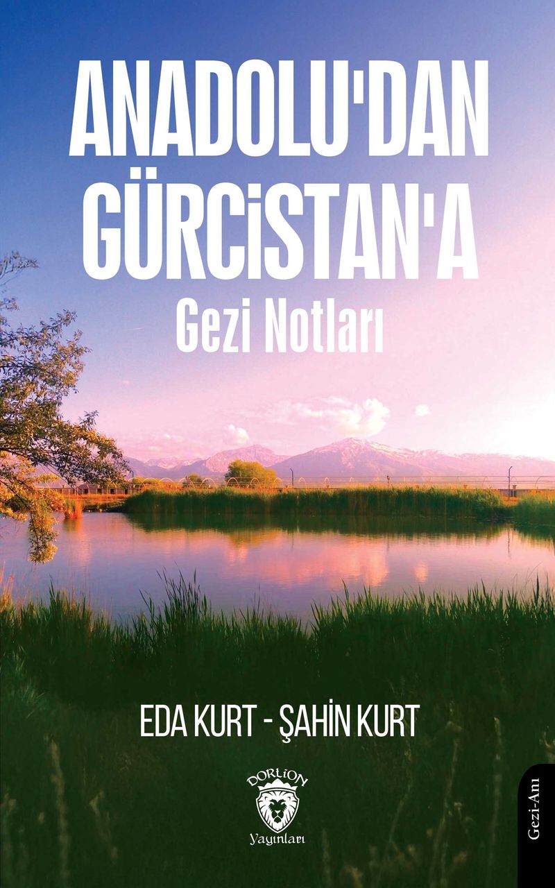 Anadolu'dan Gürcistan'a Gezi Notları kitap kapağı