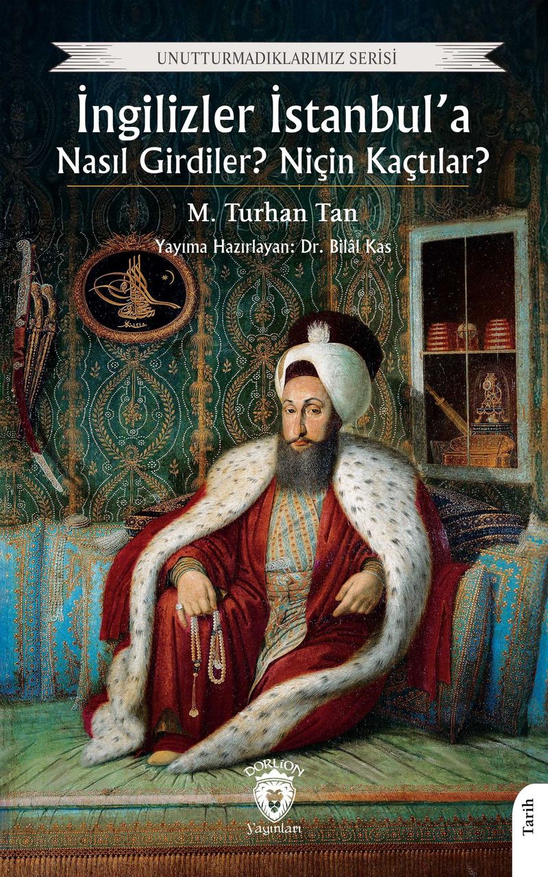 İngilizler İstanbul'a Nasıl Girdiler? Niçin Kaçtılar? kitap kapağı