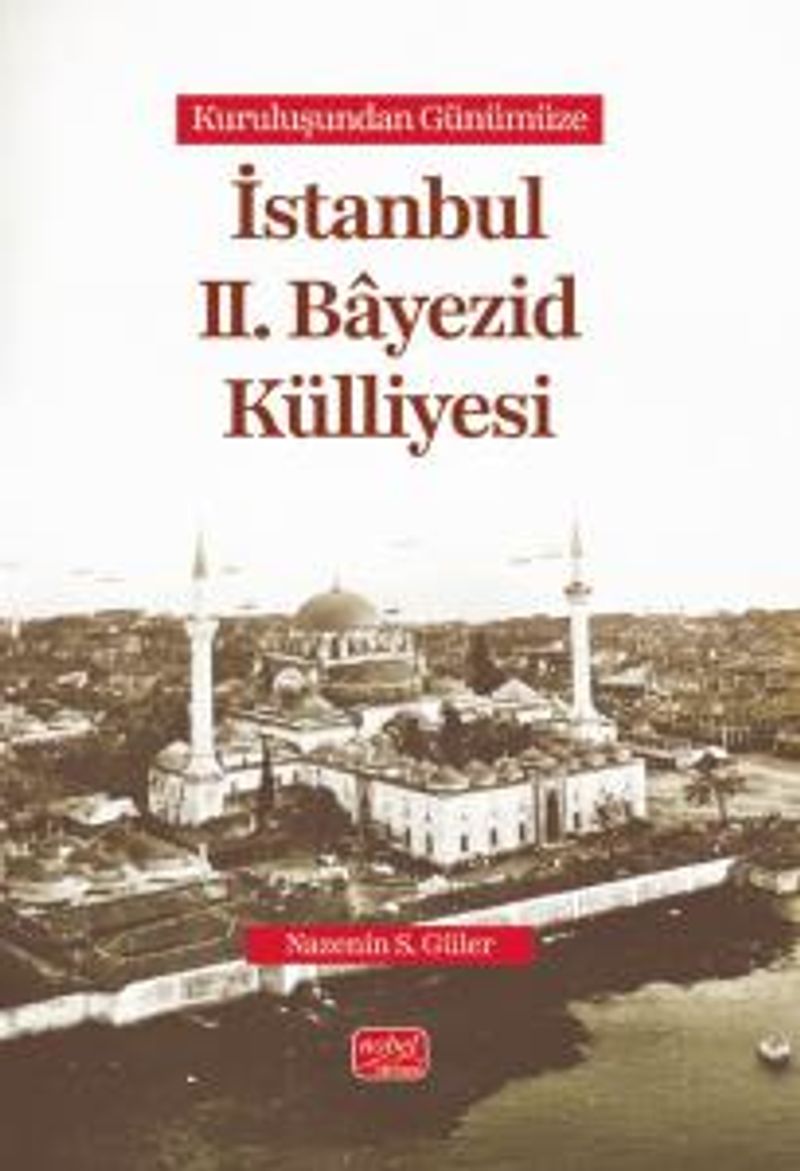 Kuruluşundan Günümüze İstanbul II. Bayezid Külliyesi kitap kapağı