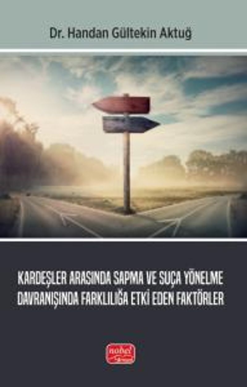 Kardeşler Arasında Sapma ve Suça Yönelme Davranışında Farklılığa Etki Eden Faktörler kitap kapağı