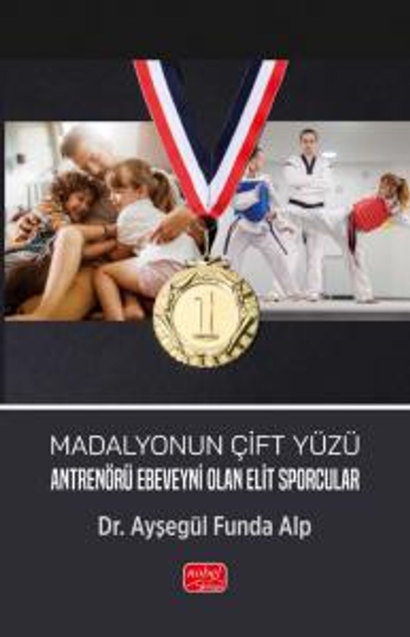 Madalyonun Çift Yüzü Antrenörü Ebeveyni Olan Elit Sporcular kitap kapağı