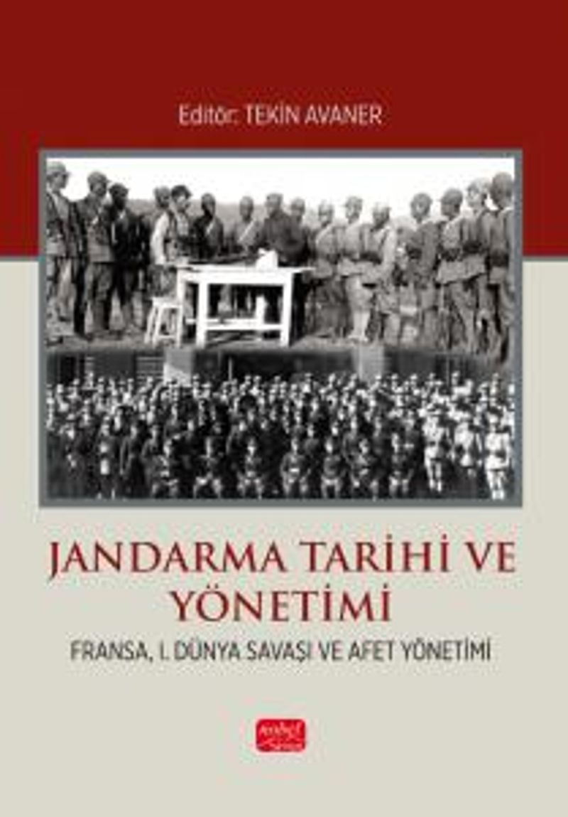 Jandarma Tarihi ve Yönetimi (Fransa, I. Dünya Savaşı ve Afet Yönetimi) kitap kapağı
