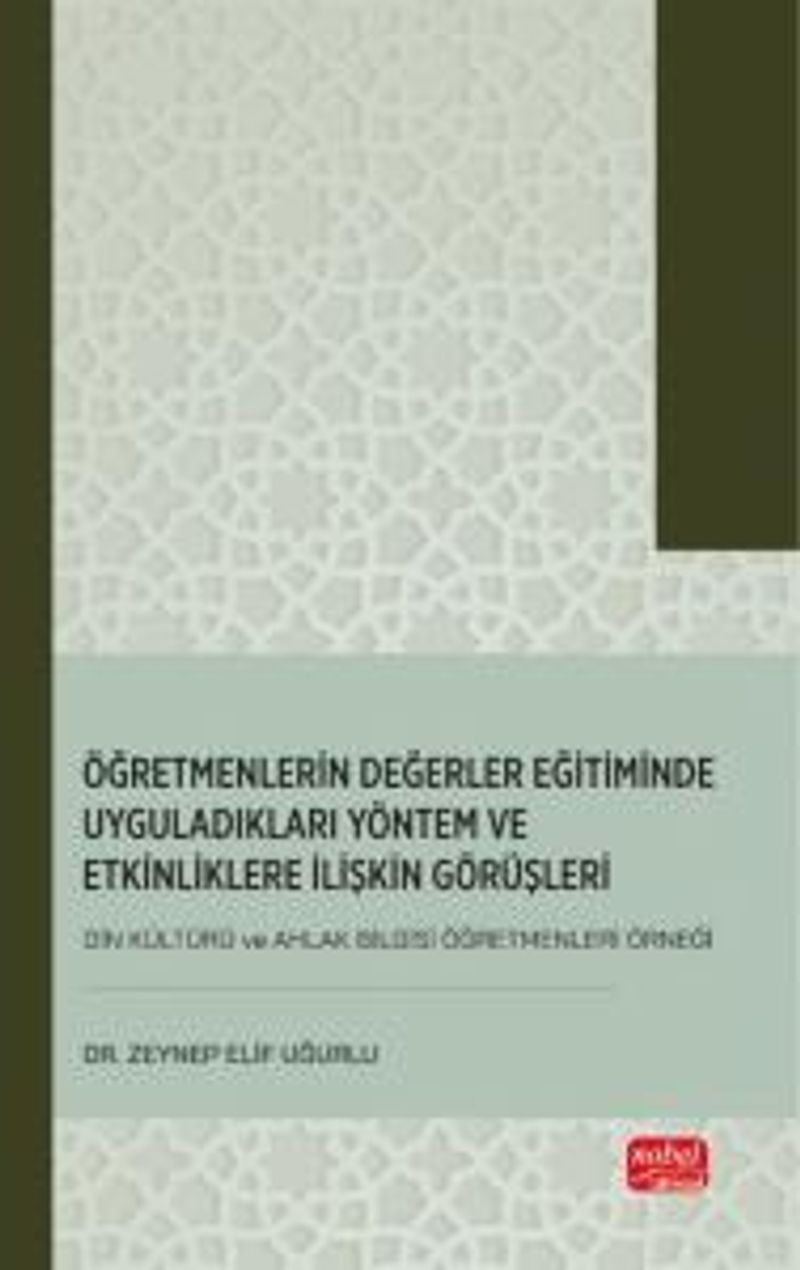 Öğretmenlerin Değerler Eğitiminde Uyguladıkları Yöntem ve Etkinliklere İlişkin Görüşleri (Din Kültürü ve Ahlak Bilgisi Öğretmenleri Örneği) kitap kapağı