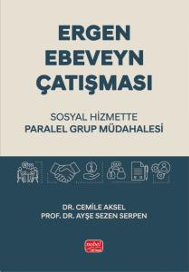Ergen - Ebeveyn Çatışması Sosyal Hizmette Paralel Grup Müdahalesi kitap kapağı