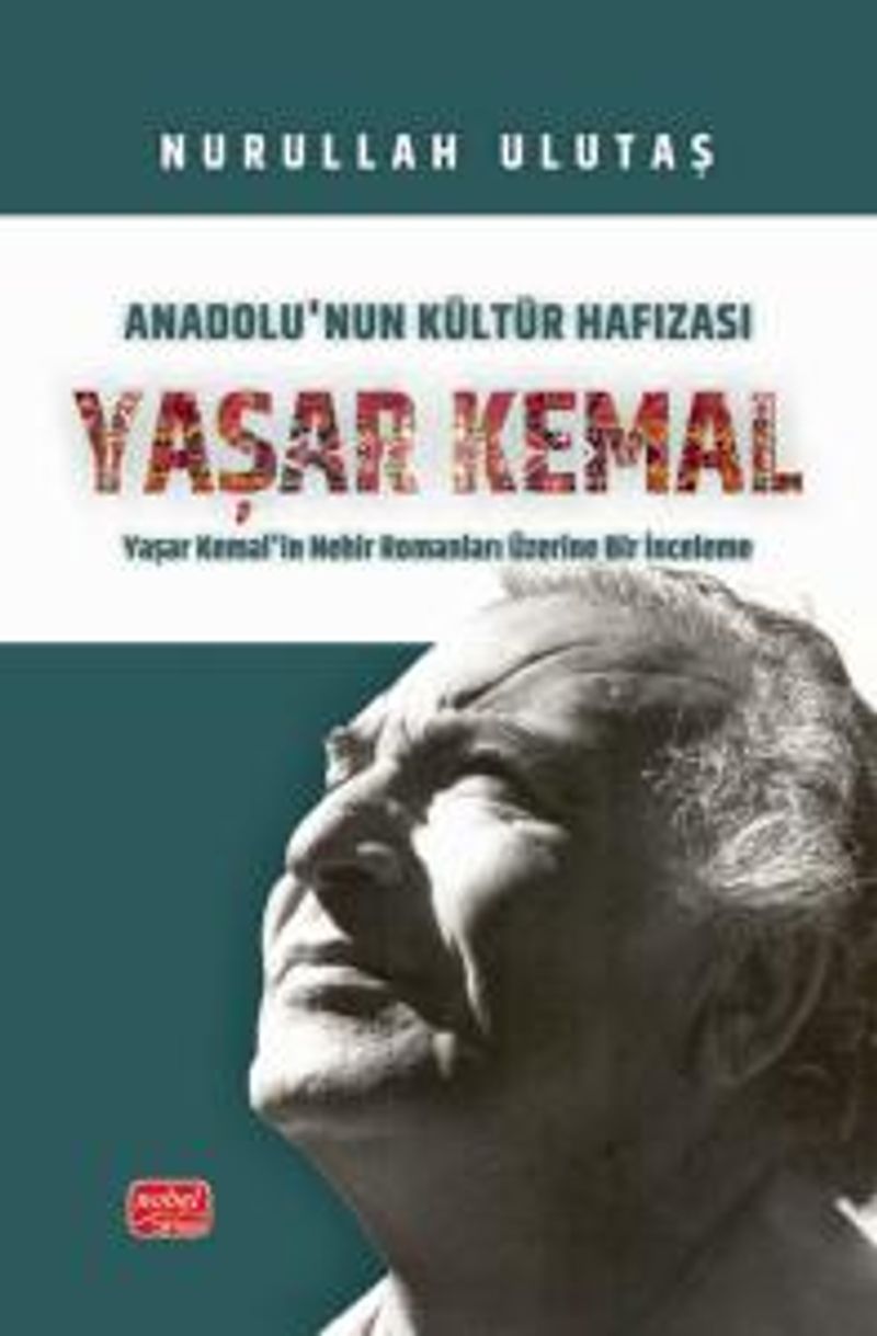 Anadolu'nun Kültür Hafızası Yaşar Kemal Yaşar Kemal'in Nehir Romanları Üzerine Bir İnceleme kitap kapağı