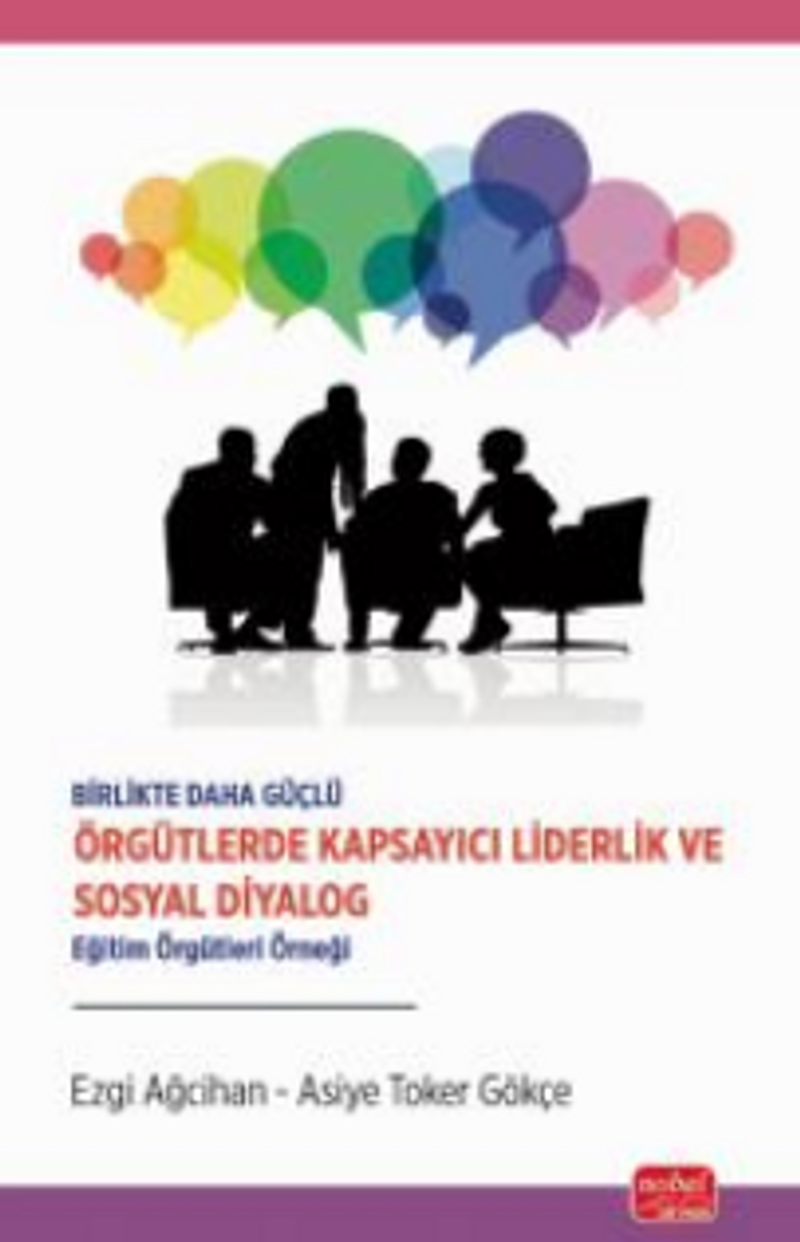 Birlikte Daha Güçlü - Örgütlerde Kapsayıcı Liderlik ve Sosyal Diyalog / Eğitim Örgütleri Örneği kitap kapağı