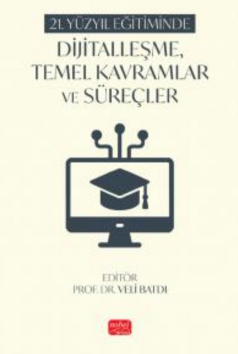 21. Yüzyıl Eğitiminde Dijitalleşme, Temel Kavramlar ve Süreçler kitap kapağı