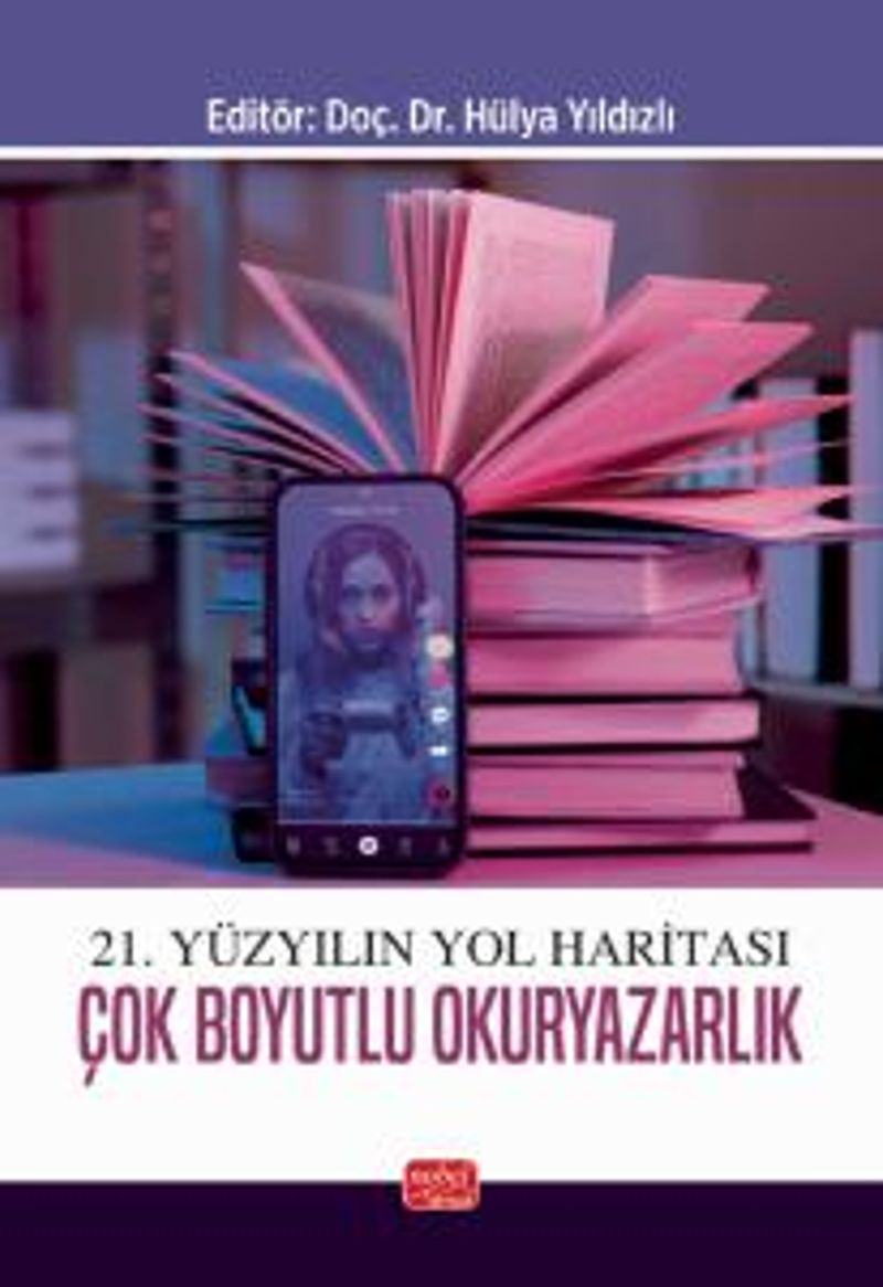 21. Yüzyılın Yol Haritası Çok Boyutlu Okuryazarlık kitap kapağı