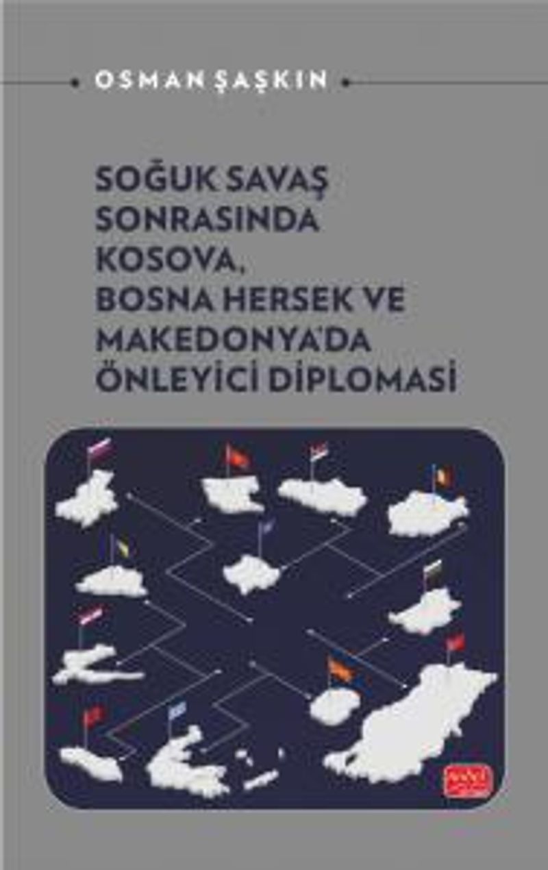 Soğuk Savaş Sonrasında Kosova, Bosna Hersek ve Makedonya'da Önleyici Diplomasi kitap kapağı