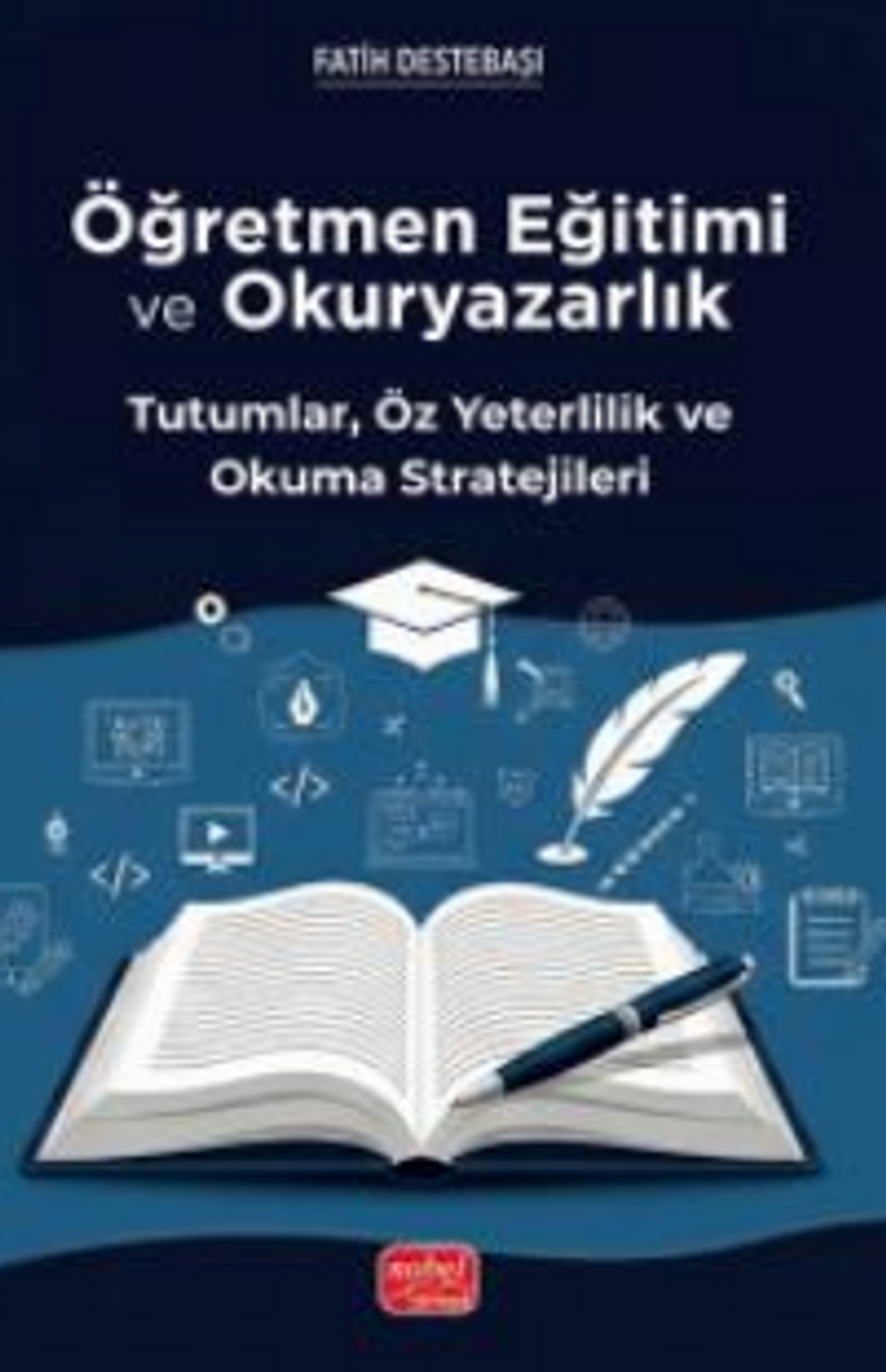 Öğretmen Eğitimi ve Okuryazarlık -- Tutumlar, Öz Yeterlilik ve Okuma Stratejileri kitap kapağı