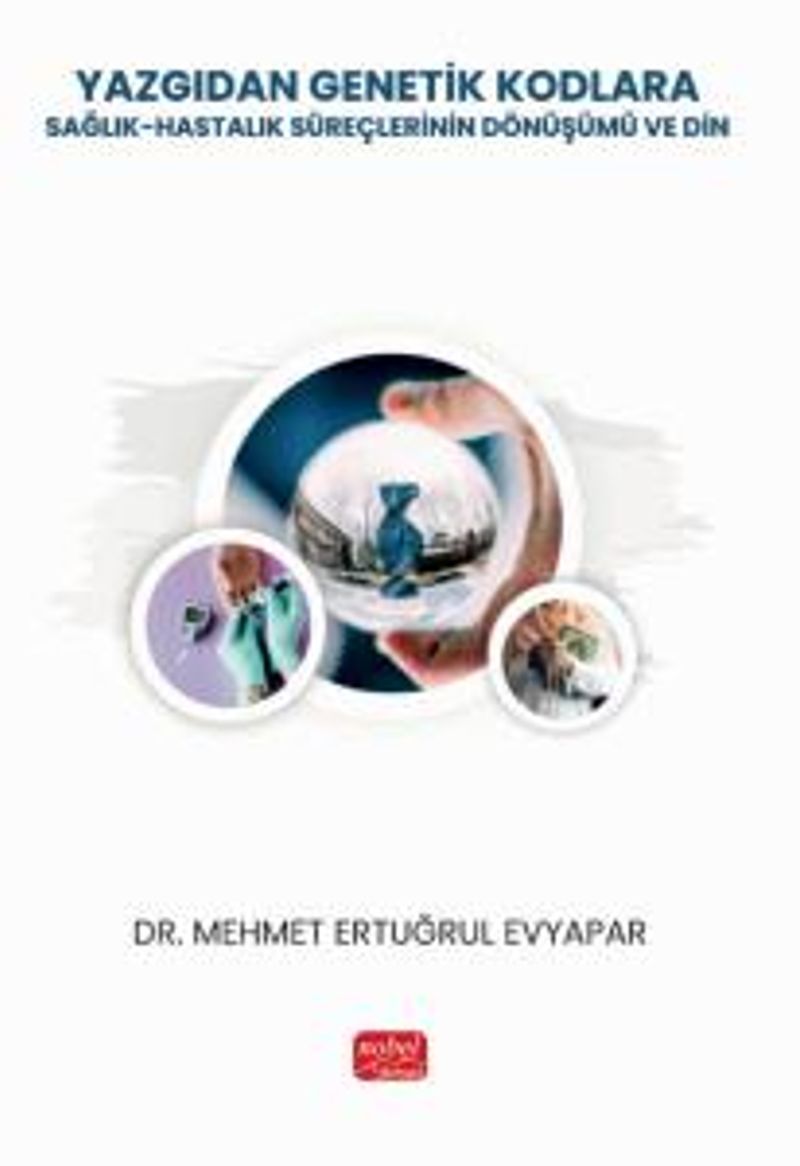 Yazgıdan Genetik Kodlara: Sağlık-Hastalık Süreçlerinin Dönüşümü ve Din kitap kapağı