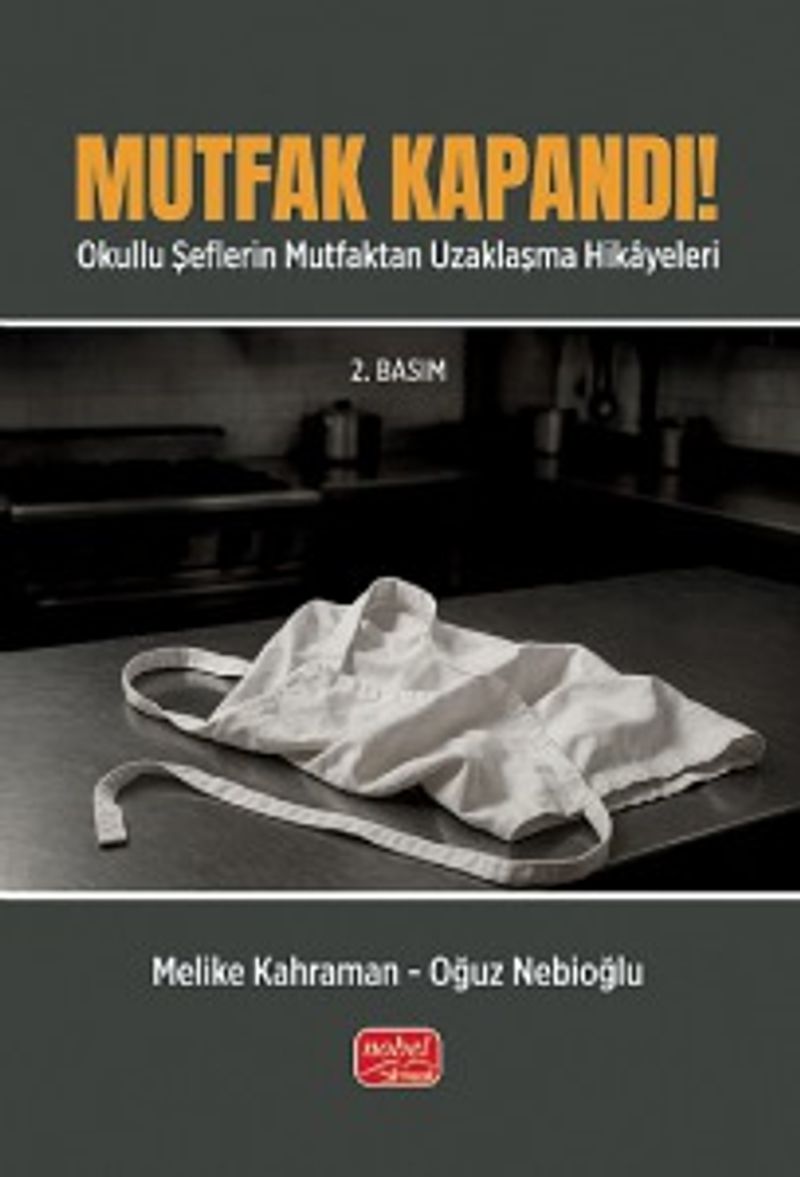 Mutfak Kapandı! Okullu Şeflerin Mutfaktan Uzaklaşma Hikayeleri kitap kapağı