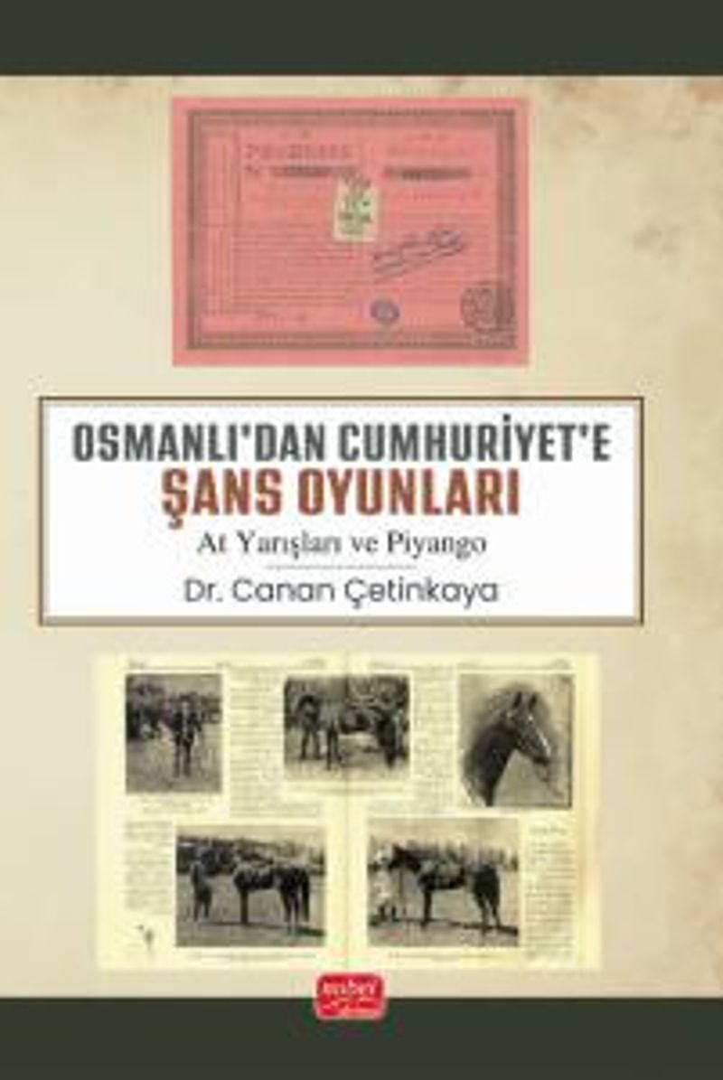 Osmanlı'dan Cumhuriyet'e Şans Oyunları (At Yarışları ve Piyango) kitap kapağı