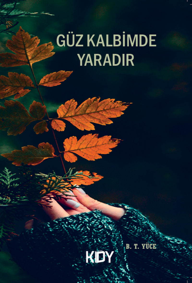 Güz Kalbimde Yaradır kitap kapağı