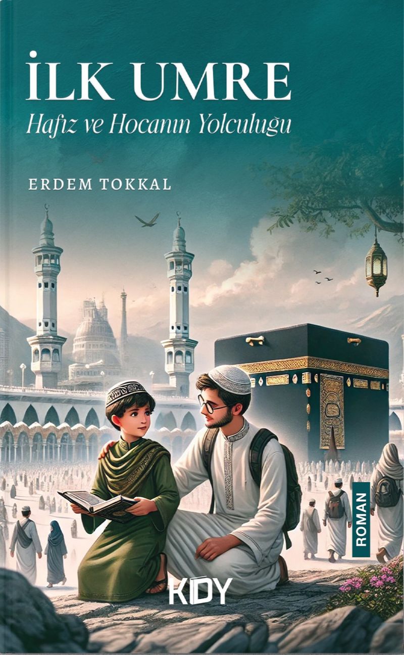 İlk Umre: Hafız ve Hocanın Yolculuğu kitap kapağı