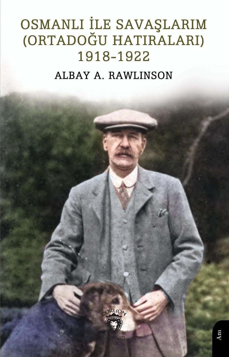 Osmanlı ile Savaşlarım (Ortadoğu Hatıraları) 1918-1922 kitap kapağı