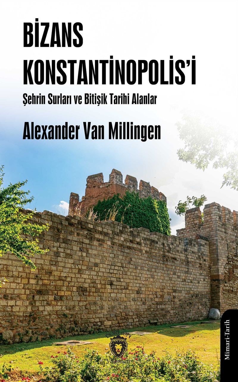 Bizans Konstantinopolis'i Şehrin Surları ve Bitişik Tarihi Alanlar kitap kapağı