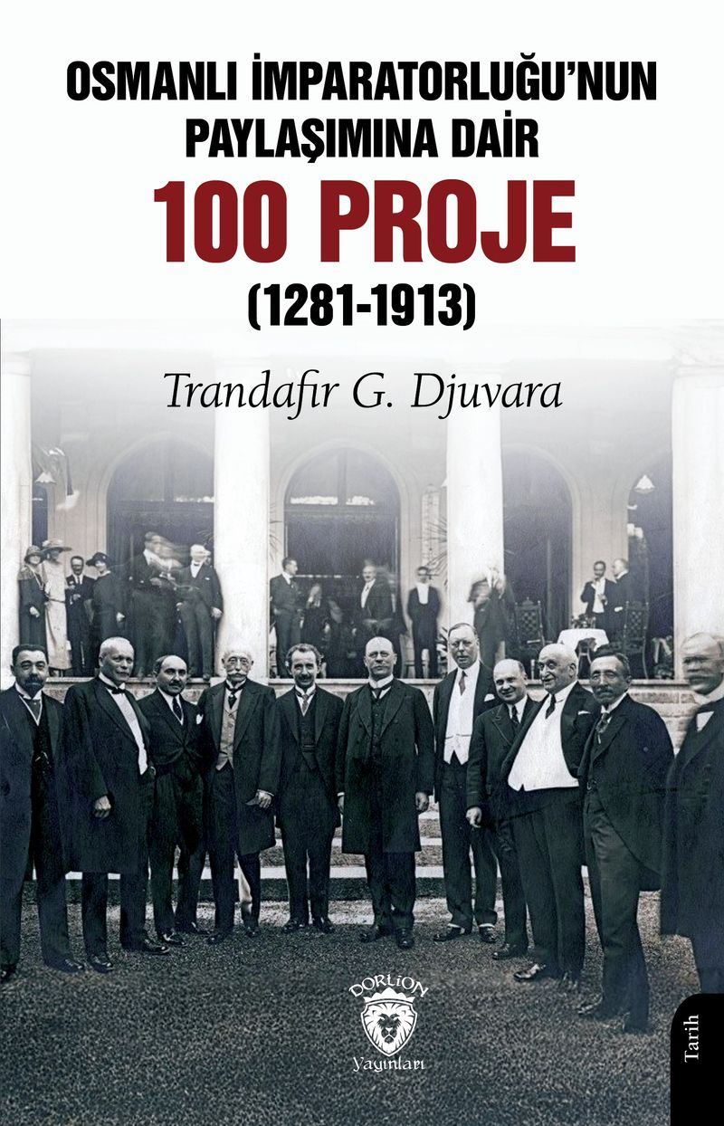 Osmanlı İmparatorluğu'nun Paylaşımına Dair 100 Proje (1281-1913) kitap kapağı