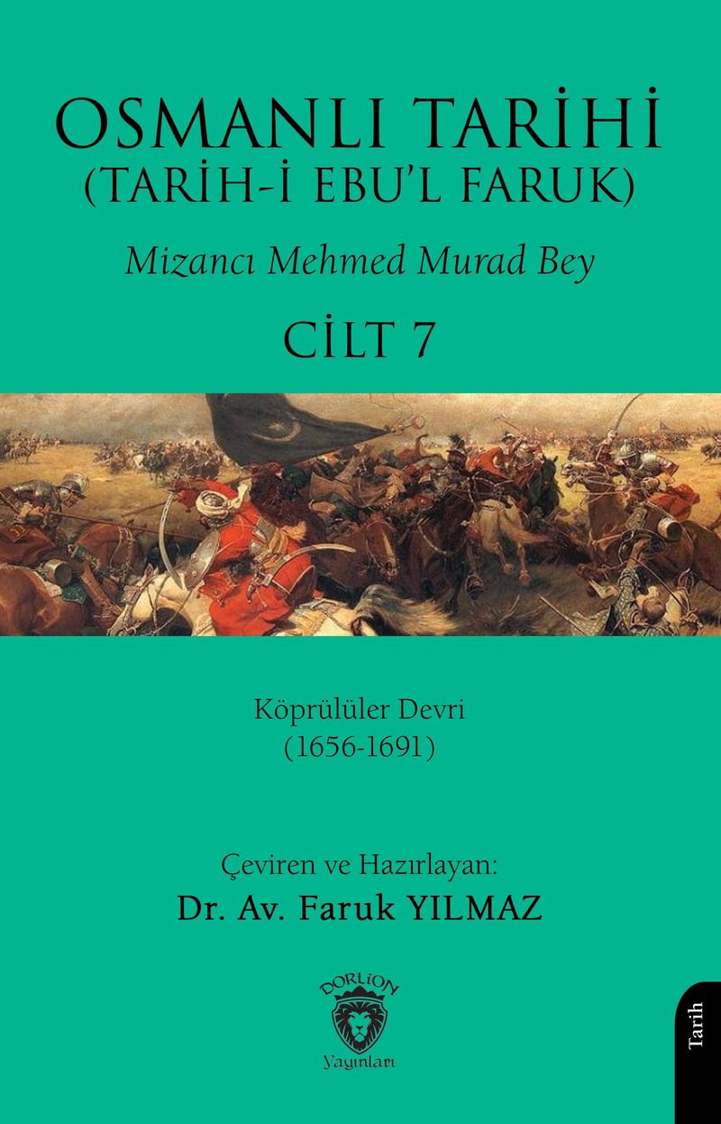 Osmanlı Tarihi (Tarih-i Ebu'l Faruk) Cilt 7 Köprülüler Devri (1656-1691) kitap kapağı