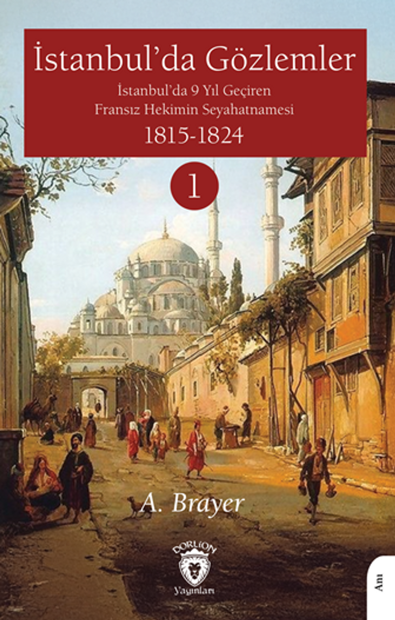 İstanbul'da Gözlemler İstanbul'da 9 Yıl Geçiren Fransız Hekimin Seyahatnamesi I kitap kapağı