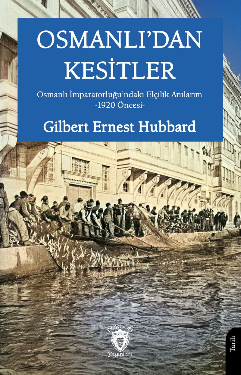 Osmanlı'dan Kesitler Osmanlı İmparatorluğu'ndaki Elçilik Anılarım -1920 Öncesi- kitap kapağı