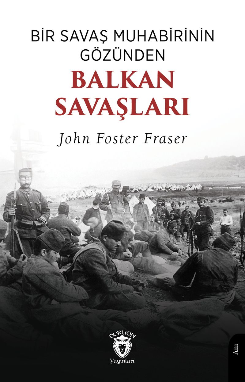 Bir Savaş Muhabirinin Gözünden Balkan Savaşları kitap kapağı
