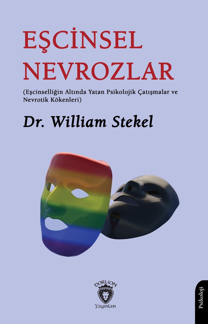 Eşcinsel Nevrozlar (Eşcinselliğin Altında Yatan Psikolojik Çatışmalar ve Nevrotik Kökenleri) kitap kapağı