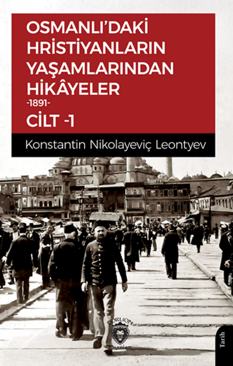 Osmanlı'daki Hristiyanların Yaşamlarından Hikayeler 1891 Cilt 1 kitap kapağı