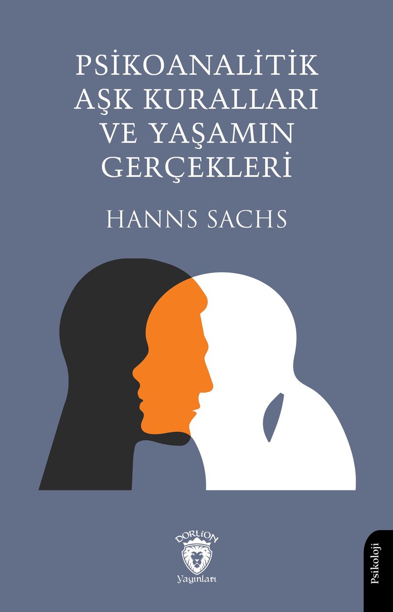 Psikoanalitik Aşk Kuralları ve Yaşamın GerçekleriPsikoanalizin Felsefi Temeli kitap kapağı