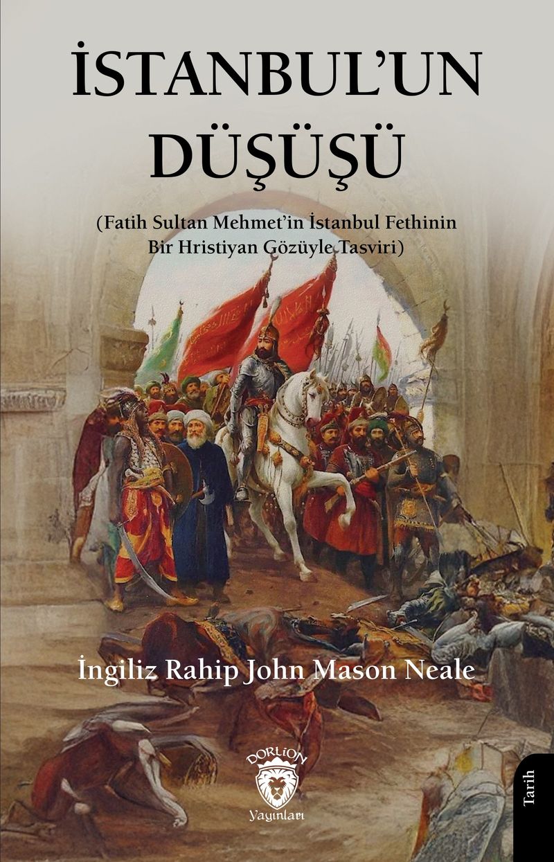 İstanbul'un Düşüşü Fatih Sultan Mehmet'in İstanbul Fethinin Bir Hristiyan Gözüyle Tasviri kitap kapağı