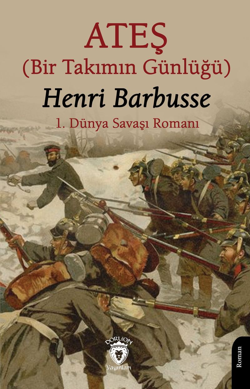 Ateş (Bir Takımın Günlüğü) 1. Dünya Savaşı Romanı) kitap kapağı