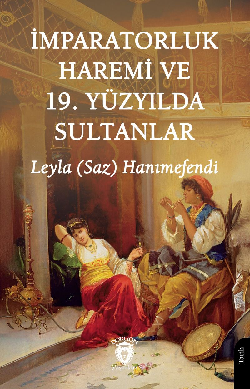 İmparatorluk Haremi ve 19. Yüzyılda Sultanlar kitap kapağı