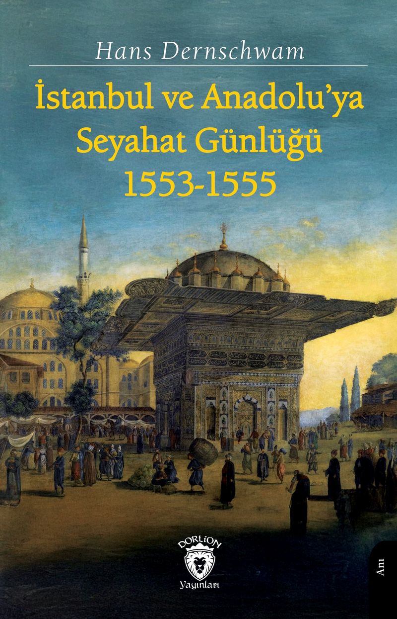 İstanbul ve Anadolu'ya Seyahat Günlüğü (1553-1555) kitap kapağı